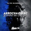 Arrocha do Rc X Swing da Casinha - Single