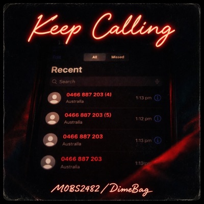 Keep Calling (feat. DimeBag) - Single