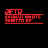 Ghetto - EP - Hannah Wants