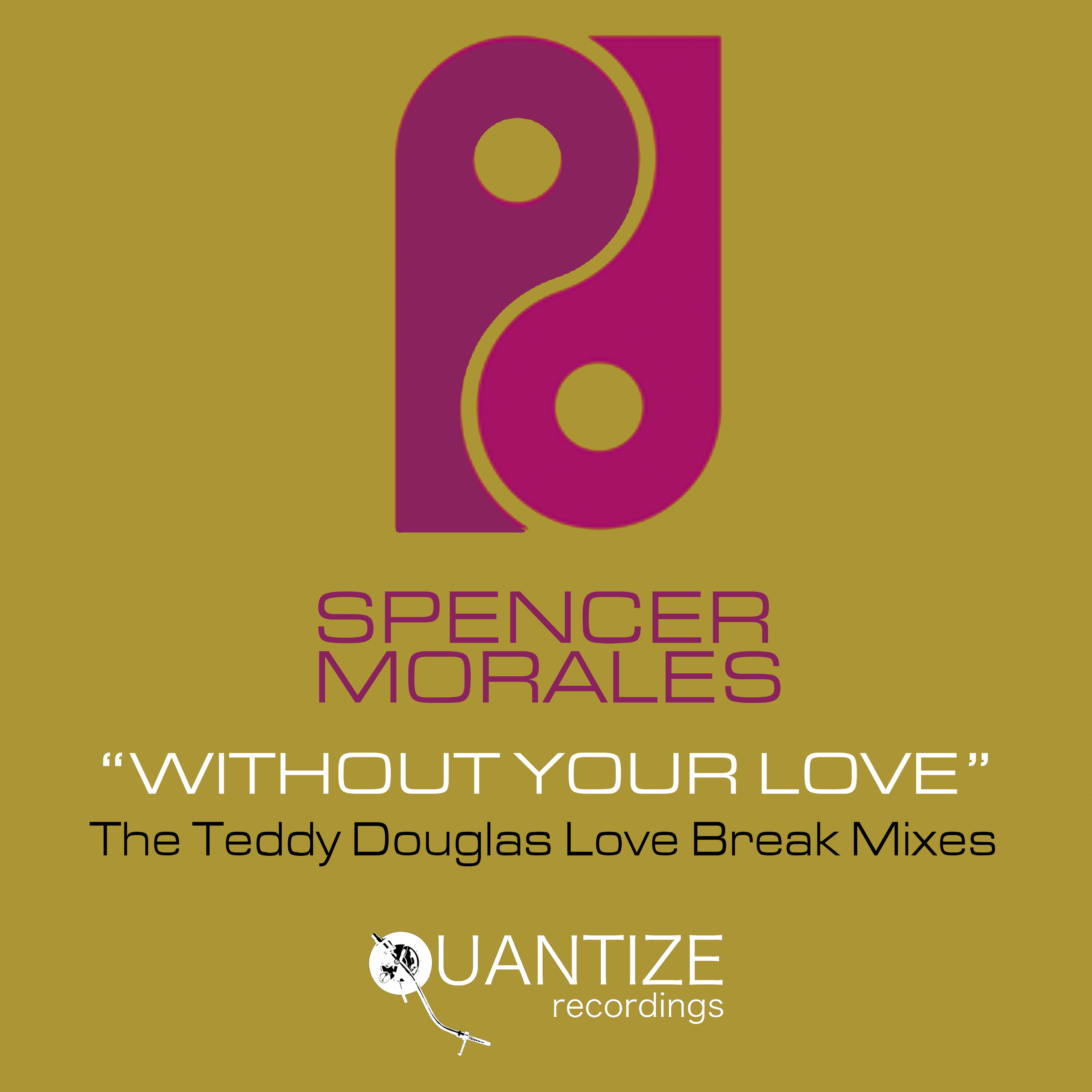 Without Your Love (The Teddy Douglas Love Break Mixes) - Single
