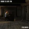 Forgot to Love You