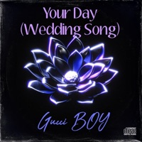 Your Day (Wedding Song) - Single - Gucci Boy