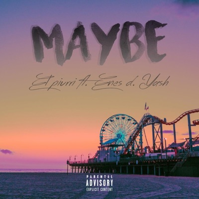MAYBE (feat. El Piurri) - Single