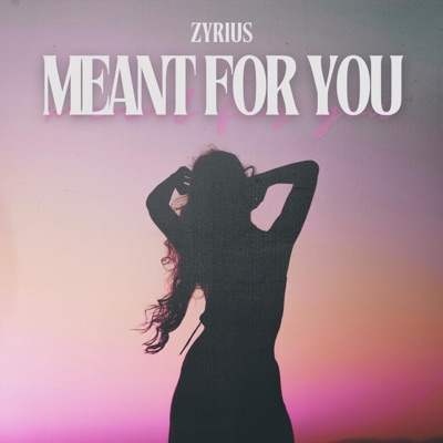 Meant For You - Single