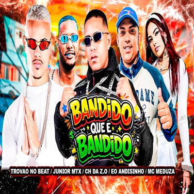 Bandido Que É Bandido (feat. MC MEDUZA) - Single