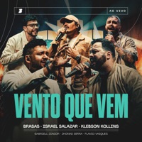 Vento Que Vem (feat. Gabriell Júnior & Flavio Vasques) [Ao Vivo] - Single - Israel Salazar, Klebson Kollins, Jhonas Serra & BRASAS