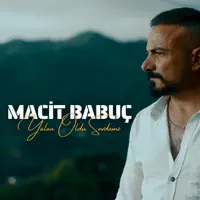 YALAN OLDU SEVDAMIZ — MACiT BABUÇ