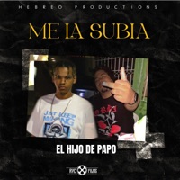 Me la subia (feat. RAYNER R El hijo de papo) - Single - Hebreo Productions