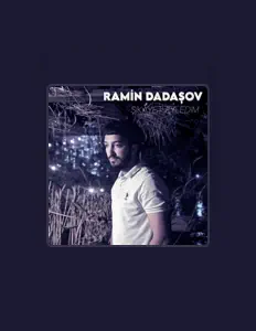 收听 Ramin Dadaşov、观看音乐视频、阅读小传、查看巡演日期等 ！
