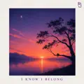 I Know I Belong