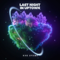 Last Night in Uptown - Single - Nino Uptown