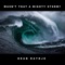 Wasn't That a Mighty Storm? - Dean Rathje lyrics