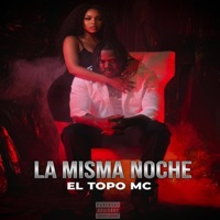 La Misma Noche - Single - El Topo Mc
