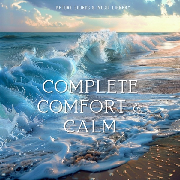 Complete Comfort & Calm