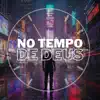 NO TEMPO DE DEUS