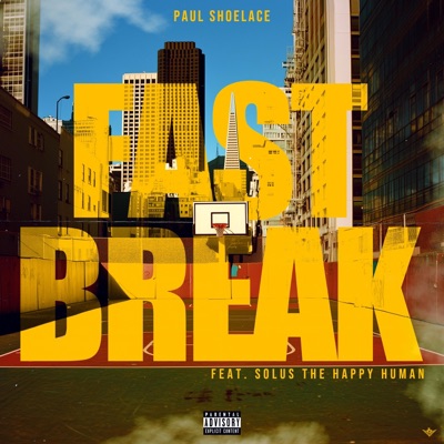 Fast Break (feat. Solus The Happy Human) - Single