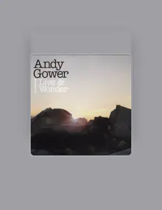 Listen to Andy Gower, watch music videos, read bio, see tour dates & more!