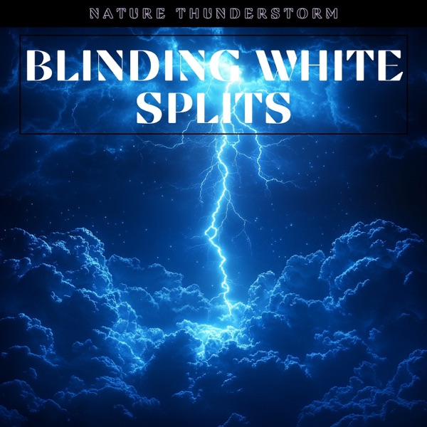 Blinding White Splits