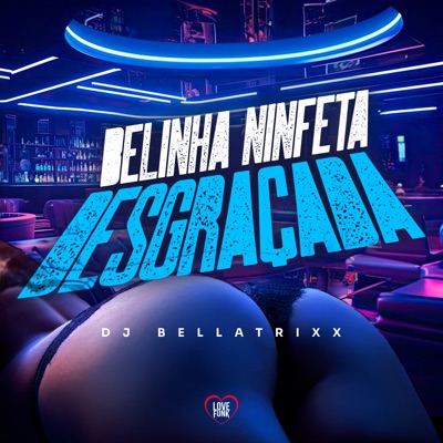 Belinha Ninfeta Desgraçada - Single