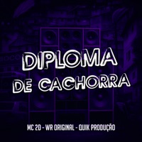 Diploma de Cachorra - Single - MC 2D & WR ORIGINAL