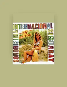 Sonorisima Internacional Siguarayを聴いたり、ミュージックビデオを鑑賞したり、経歴やツアー日程などを確認したりしましょう！