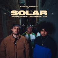Solar - Single - Luis7Lunes, Kid Sanchez & Oblivion's Mighty Trash