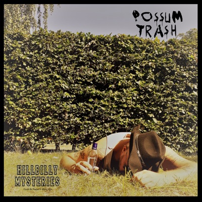 Hillbilly Mysteries (feat. Dead possum)