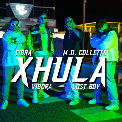 XHULA (feat. M.O Collette, Vigora & Lostboy6666) - Single