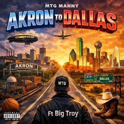 Akron To Dallas (feat. Big Troy) - Single