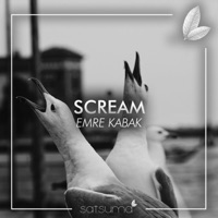 Scream - Single - Emre Kabak