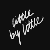 Little By Little