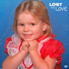 Lost My Love 3D