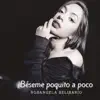 Rosangela Belisario - Béseme Poquito a Poco