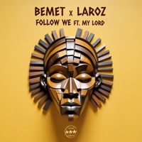 Follow We (feat. My Lord) - Single - BEMET & Laroz