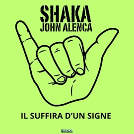 SHAKA IL SUFFIRA D'UN SIGNE John Alenca
