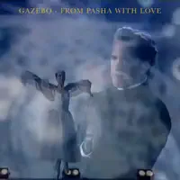 FROM PASHA WITH LOVE — GAZEBO