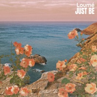 Just Be - Single - Loumé