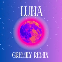 luna (remix) - Single - gremily & Tony Rick