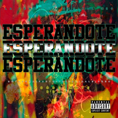 Esperandote (feat. DOTEFUMA, PACTO LIRICAL, KALE & PREK) - Single
