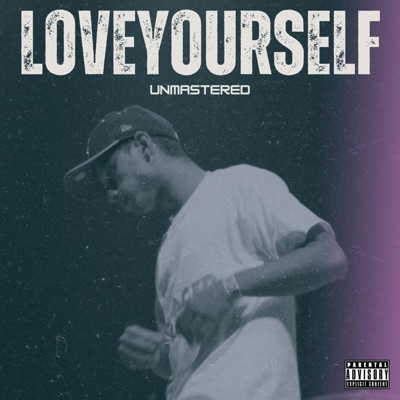 Love Yourself, unmastered