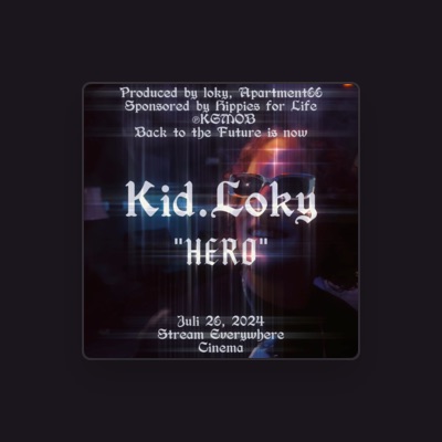 Listen to kid. LOKY, watch music videos, read bio, see tour dates & more!