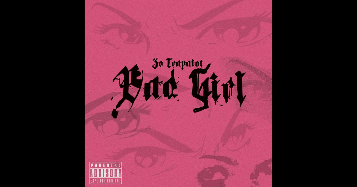 Bad Girl - Single - Album by Zo Trapalot - Apple Music
