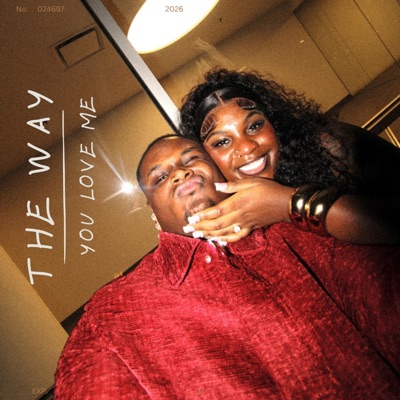 THE WAY YOU LOVE ME - Single
