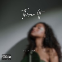 Throw It - Single - Slim Dev