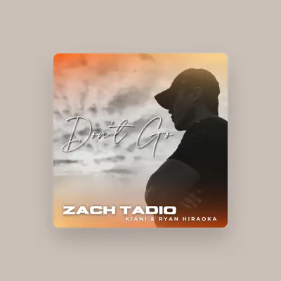 Listen to Zach Tadio, watch music videos, read bio, see tour dates & more!