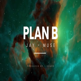 Plan B Jay-Muse