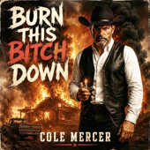 Burn this Bitch Down