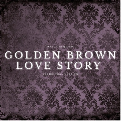 Golden Brown x Love Story (Orchestral Version)