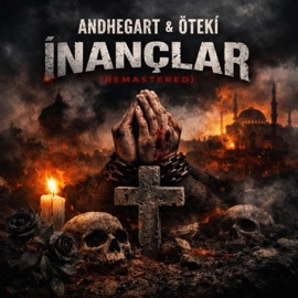 İNANÇLAR (feat. ÖTEKİ) [REMASTERED] Andhegart
