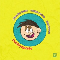 puntoyaparte - Single - chavito bien, Maze More & Vlammen